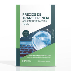 Precios de transferencia. Aplicación practica total / 5 ed.