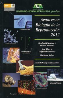 AVANCES EN BIOLOGIA DE LA REPRODUCCION 2012