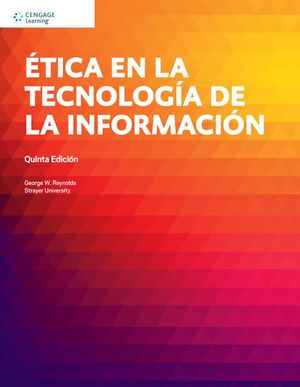 ETICA EN LA TECNOLOGIA DE LA INFORMACION / 5 ED.