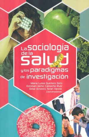 SOCIOLOGIA DE LA SALUD Y LOS PARADIGMAS DE INVESTIGACION, LA