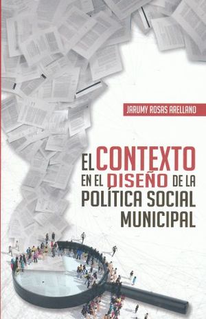 CONTEXTO EN EL DISEÑO DE LA POLITICA SOCIAL MUNICIPAL, EL