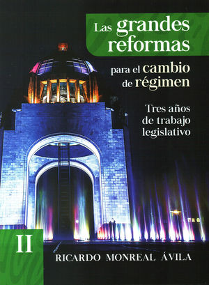 Las grandes reformas para el cambio de régimen / vol. II / pd.