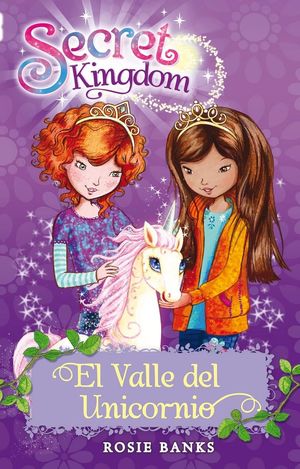 El valle del unicornio / Secret kingdom / vol. 2