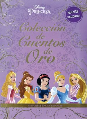 Disney princesas historias encantadoras. Colección de cuentos de oro