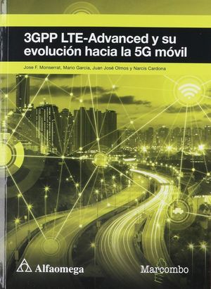 3GPP LTE ADVANCED Y SU EVOLUCION HACIA LA 5G MOVIL