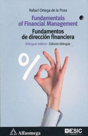 FUNDAMENTALS OF FINANCIAL MANAGEMENT / FUNDAMENTOS DE DIRECCION FINANCIERA (EDICION BILINGUE)