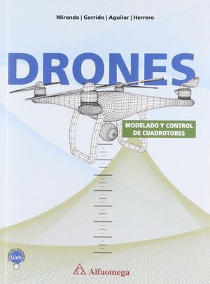 DRONES. MODELADO Y CONTROL DE CUADROTORES