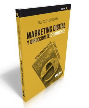 Marketing digital y dirección de e-commerce. Integración de las estrategias digitales