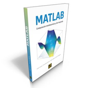 Matlab. Computación metaheurística y bio-inspirada
