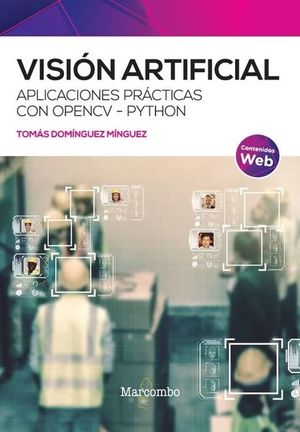 Visión artificial. Aplicaciones prácticas con OpenCV-Python