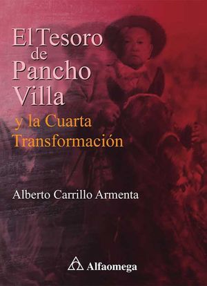 El tesoro de Pancho Villa y la Cuarta Transformación