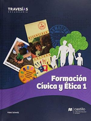 TRAVESIAS SECUNDARIA. FORMACION CIVICA Y ETICA 1