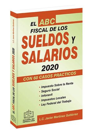 El ABC fiscal de los sueldos y salarios 2020 / 13 ed.