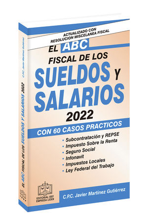 El ABC fiscal de los sueldos y salarios 2022 / 15 ed.