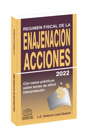 Régimen Fiscal de la Enajenación de Acciones 2022 / 17 ed.