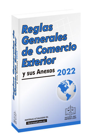Reglas generales de comercio exterior y sus anexos 2022