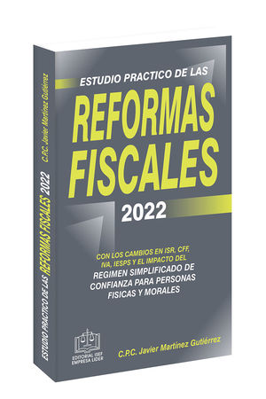 Estudio práctico de las reformas fiscales 2022 / 2 ed.