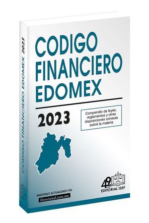 Código financiero del Estado de México 2023 / 25 ed. (Línea económica)