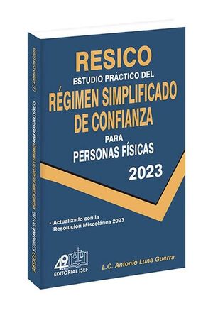 RESICO Estudio Práctico del Nuevo Régimen Simplificado de Confianza para Personas Físicas 2023