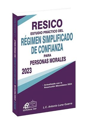 RESICO Estudio Práctico del Nuevo Régimen Simplificado de Confianza para Personas Morales 2023