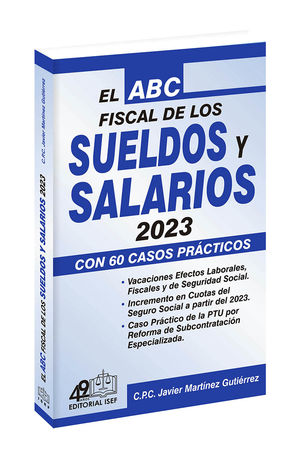 El ABC fiscal de los sueldos y salarios 2023 / 16 ed.