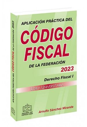 Aplicación Práctica del Código Fiscal de la Federación 2023
