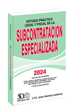 Estudio práctico legal y fiscal de la Subcontratación Especializada 2024