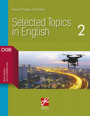 Temas selectos de inglés 2. Bachillerato DGB Serie integral por competencias