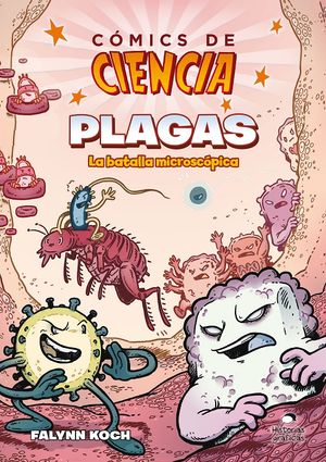 Plagas. La batalla microscópica / Cómics de ciencia