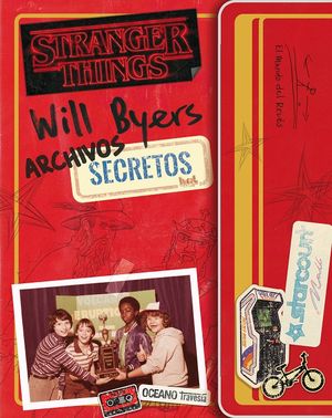 Stranger Things. Will Byers: archivos secretos (Nueva edición)