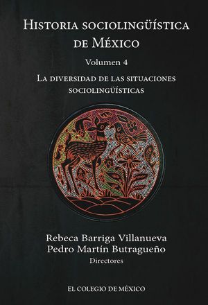 Historia sociolingüística de México / vol. 4