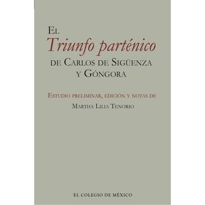 El triunfo partémico de Carlos de Siguenza y Góngora