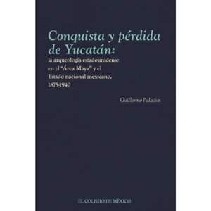Conquista y pérdida de Yucatán