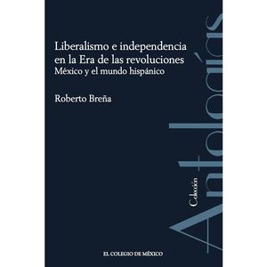 Liberalismo e independencia en la era de las revoluciones