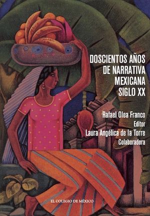 Doscientos años de narrativa mexicana siglo XX / vol. 2