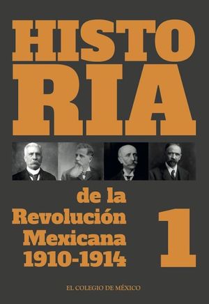Historia de la Revolución Mexicana 1910 - 1914 1