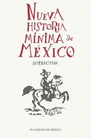 Nueva historia mínima de México. Intreractiva