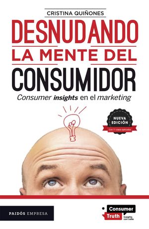 Desnudando la mente del consumidor (Nueva edición)