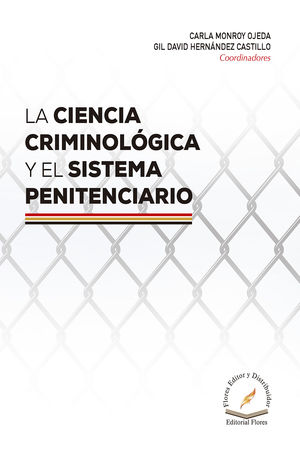 La ciencia criminológica y el sistema penitenciario