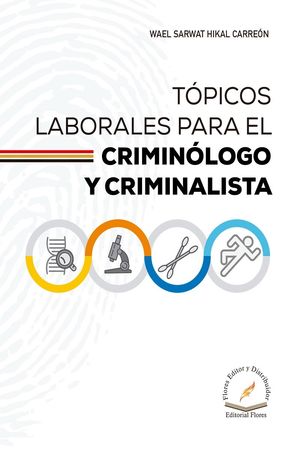 Tópicos laborales para el criminólogo y criminalista