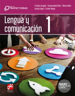 Lengua y comunicación 1. Serie Trayectorias