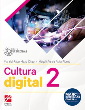 Cultura digital 2. Serie Perspectivas. Bachillerato
