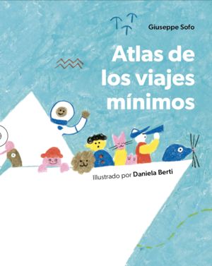 Atlas de los viajes mínimos / Pd.