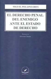 DERECHO PENAL DEL ENEMIGO ANTE EL ESTADO DE DERECHO, EL / PD.