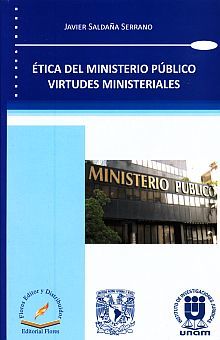 ETICA DEL MINISTERIO PUBLICO. VIRTUDES MINISTERIALES