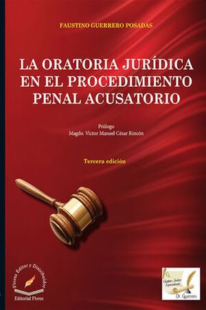 La oratoria jurídica en el procedimiento penal acusatorio
