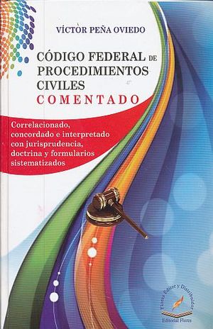 CODIGO FEDERAL DE PROCEDIMIENTOS CIVILES COMENTADO / PD.