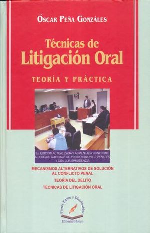 TECNICAS DE LITIGACION ORAL. TEORIA Y PRACTICA / 3 ED. / PD.