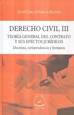 DERECHO CIVIL III. TEORIA GENERAL DEL CONTRATO Y SUS EFECTOS JURIDICOS / PD.
