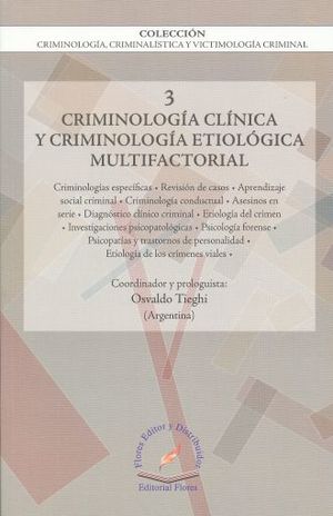 Criminología clínica y criminología etiológica multifactorial